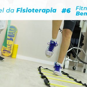 Fitness & Bem-estar (#6): O papel da fisioterapia no bem-estar