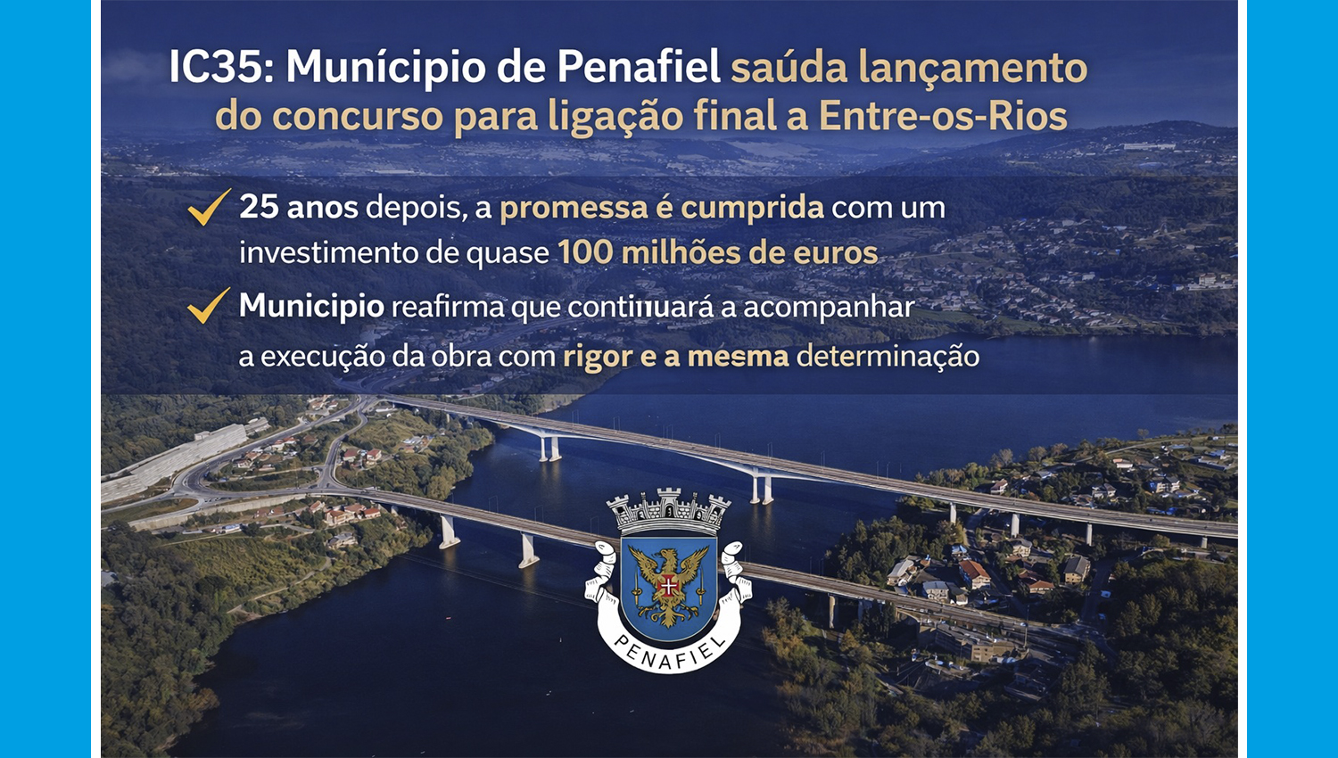 IC35: Penafiel saúda "momento histórico" com concurso para ligação final a Entre-os-Rios 3 PenafielIC35