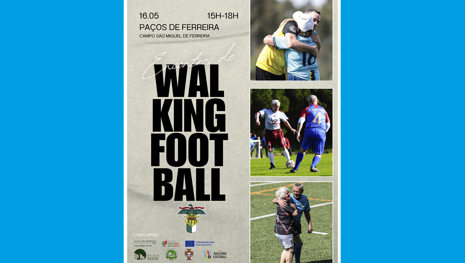 Paços de Ferreira acolhe 8.º Encontro Distrital de Walking Football 3 wallkingFootball PF