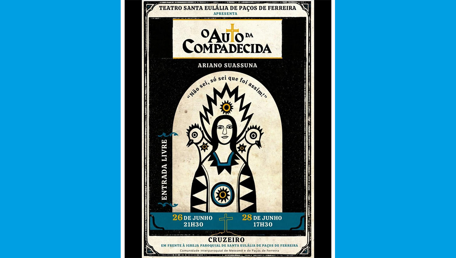 Teatro de Santa Eulália revisita "O Auto da Compadecida" em Paços de Ferreira 3 AutoCompadecida final
