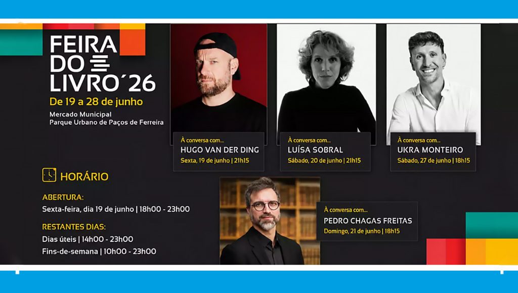 Feira do Livro de Paços de Ferreira arranca hoje com Hugo van der Ding na abertura 1 FeiraLivro26 fin