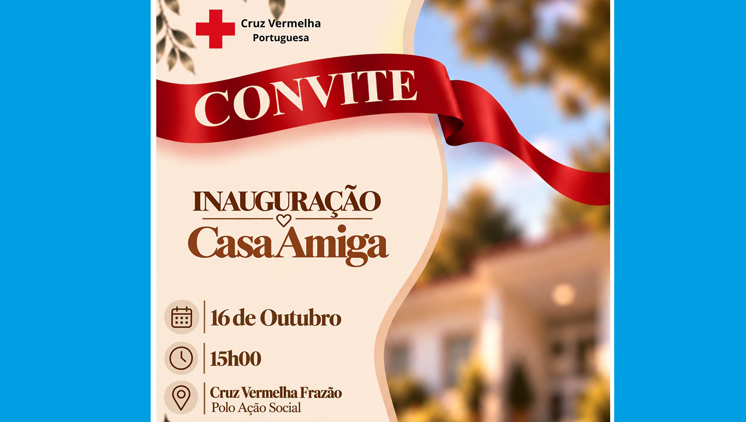 Cruz Vermelha de Frazão inaugura "Casa Amiga" para reforçar resposta de alojamento urgente 3 CasaAmigaFrazao
