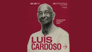 Escritaria 2026 leva grandes nomes da literatura, música e cultura lusófona a Penafiel para homenagear Luís Cardoso 5 luis cardoso